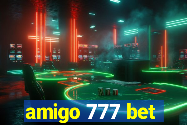 amigo 777 bet